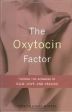 The Oxytocin Factor